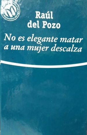 NO ES ELEGANTE MATAR A UNA MUJER DESCALZA