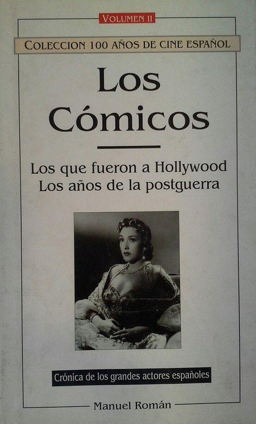LOS C�MICOS 2. LOS QUE FUERON A HOLLYWOOD. LOS A�OS DE LA POSTGUERRA