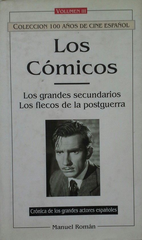 LOS COMICOS 3. LOS GRANDES SECUNDARIOS. LOS FLECOS DE LA POSTGUERRA