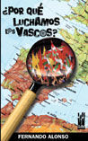 �POR QU� LUCHAMOS LOS VASCOS?