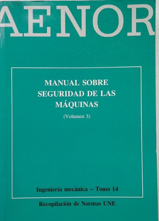 MANUAL SOBRE SEGURIDAD DE LAS MAQUINAS 3