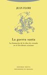 GUERRA SANTA,LA.LA FORMACION DE LA IDEA DE CRUZADA EN EL OCCIDENTE CRI