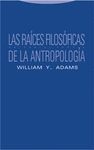 RAICES FILOSOFICAS DE LA ANTROPOLOGIA
