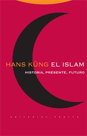 EL ISLAM. HISTORIA, PRESENTE, FUTURO (R�STICA)