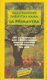 EXCURSIONES INDITAS PARA LA PRIMAVERA