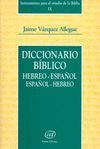 DICCIONARIO B�BLICO HEBREO-ESPA�OL, ESPA�OL-HEBREO