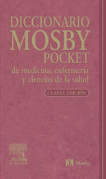DICCIONARIO MOSBY POCKET DE MEDICINA, ENFERMER�A Y CIENCIAS DE LA SALUD