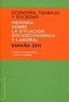 MEMORIA SOBRE LA SITUACIN SOCIOECONMICA Y LABORAL DE ESPAA 2011 ECONOMA, TRABAJO Y SOCIEDAD