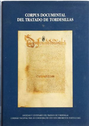 CORPUS DOCUMENTAL DEL TRATADO DE TORDESILLAS