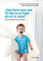 �QU� HACER PARA QUE MI HIJO NO SE HAGA PIS EN LA CAMA?