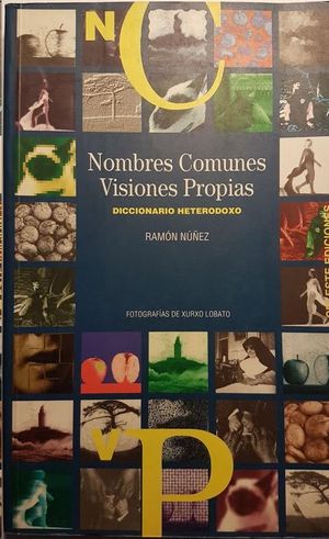 NOMBRES COMUNES, VISIONES PROPIAS : DICCIONARIO HETERODOXO