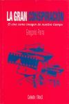 LA GRAN CONSPIRACI�N - EL CINE COMO IMAGEN DE NUESTRO TIEMPO