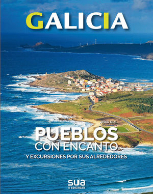 GALICIA. PUEBLOS CON ENCANTO Y EXCURSIONES POR SUS ALREDEDORES