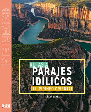 RUTAS A PARAJES IDILICOS (II). PIRINEO ORIENTAL