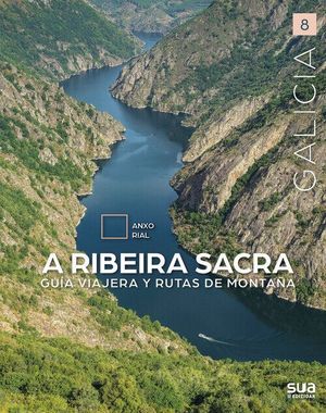 A RIBEIRA SACRA. GUIA VIAJERA Y RUTAS DE MONTAA