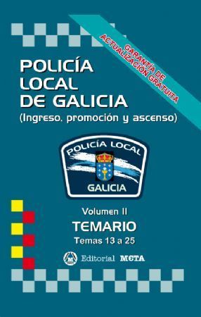 POLIC�A LOCAL DE GALICIA VOLUMEN II TEMARIO. TEMAS 13 A 25