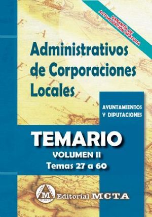 ADMINISTRATIVOS CORPORACIONES LOCALES. TEMARIO VOL. II