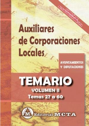 AUXILIARES DE CORPORACIONES LOCALES. TEMARIO VOL. II