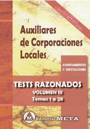 AUXILIARES DE CORPORACIONES LOCALES. TESTS RAZONADOS VOL. III