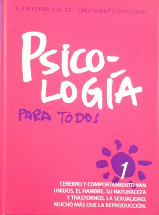 PSICOLOGA PARA TODOS 1. GUA COMPLETA DEL CRECIMIENTO PERSONAL