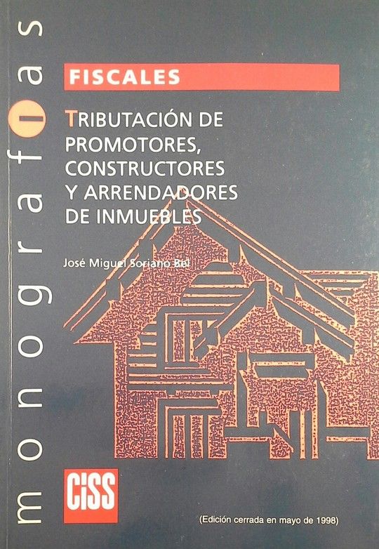 TRIBUTACI�N DE PROMOTORES, CONSTRUCTORES Y ARRENDADORES DE INMUEBLES
