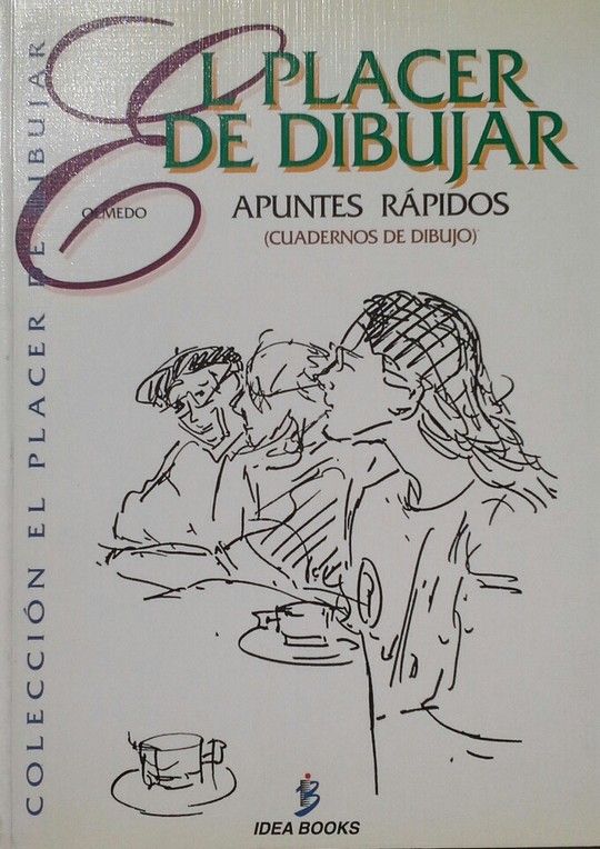 PLACER DE DIBUJAR. APUNTES RAPIDOS (CUADERNOS DE DIBUJO)