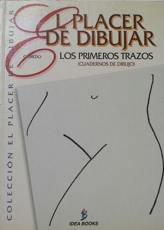 PLACER DE DIBUJAR. LOS PRIMEROS TRAZOS (CUADERNOS DE DIBUJO)