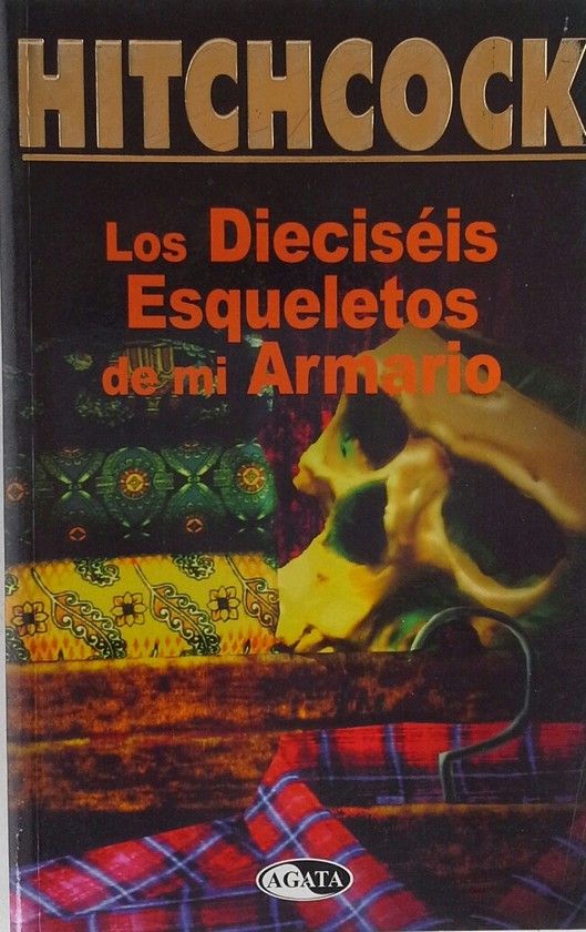 LOS DIECISEIS ESQUELETOS DE MI ARMARIO