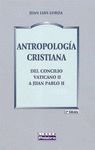 ANTROPOLOGIA CRISTIANA DEL CONCILIO VATICANO II A JUAN PABLO II