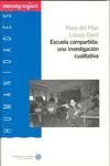 ESCUELA COMPARTIDA:UNA INVESTIGACION CUALITATIVA