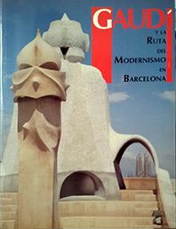 GAUD Y LA RUTA DEL MODERNISMO EN BARCELONA