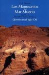 LOS MANUSCRITOS DEL MAR MUERTO. QUMR�N EN EL SIGLO XXI.