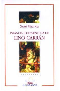 INFANCIA E DESVENTURA DE LINO CARR�N