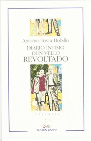 DIARIO NTIMO DUN VELLO REVOLTADO