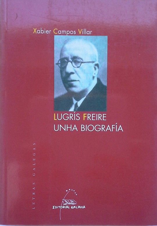 LUGR�S FREIRE, UNHA BIOGRAF�A