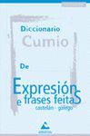 DICCIONARIO CUMIO DE EXPRESIONS E FRASES FEITAS CASTELAN-GALEGO