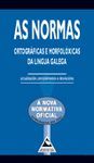 AS NORMAS.ORTOGRAFICAS E MORFOLOXICAS DA LINGUA GALEGA