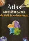 ATLAS XEOGR�FICO E HIST�RICO DE GALICIA E DO MUNDO