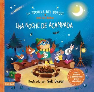 LA ESCUELA DEL BOSQUE DEL SR. BHO: UNA NOCHE DE ACAMPADA