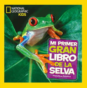 MI PRIMER GRAN LIBRO DE LA SELVA