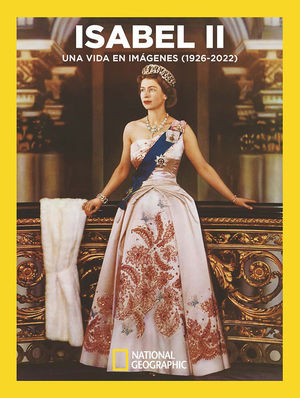 ISABEL II. UNA VIDA EN IMGENES (1926-2022)