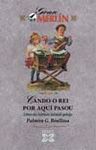 CANDO O REI POR AQUI PASOU.LIBRO DE FOLCLORE INFANTIL GALEGO