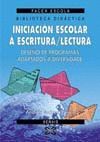 INICIACION ESCOLAR A ESCRITURA/LECTURA.DESE�O DE PROGRAMAS ADAPTADOS A