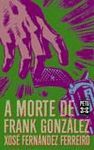 MORTE DE FRANK GONZALEZ,A