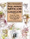 DICCIONARIO DOS SERES MITICOS GALEGOS