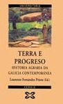 TERRA E PROGRESO:HISTORIA AGRARIA DA GALICIA CONTEMPORANEA