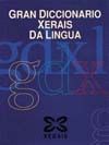 GRAN DICCIONARIO XERAIS DA LINGUA