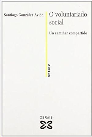 VOLUNTARIADO SOCIAL,O.UN CAMI�AR COMPARTIDO
