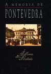 A MEMORIA DE PONTEVEDRA.GALEGO-ESPA�OL-INGLES