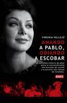 AMANDO A PABLO, ODIANDO A ESCOBAR
